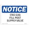 Signmission Safety Sign, OSHA Notice, 5" Height, 7" Width, CNG Gas Fill Post Supply Valve Sign, Landscape OS-NS-D-57-L-10690 - alternate 1